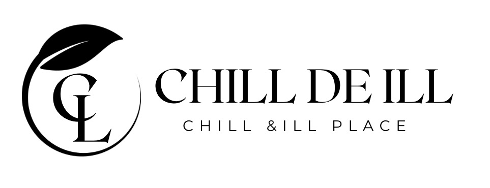 CHILL DE ILL BLOG